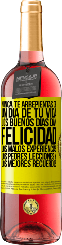 29,95 € Envío gratis | Vino Rosado Edición ROSÉ Nunca te arrepientas de un día de tu vida. Los buenos días dan felicidad, los malos experiencias, los peores lecciones y los Etiqueta Amarilla. Etiqueta personalizable Vino joven Cosecha 2024 Tempranillo