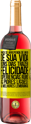 29,95 € Envio grátis | Vinho rosé Edição ROSÉ Nunca se arrependa de um dia de sua vida. Bons dias trazem felicidade, experiências ruins, as piores lições e as melhores Etiqueta Amarela. Etiqueta personalizável Vinho jovem Colheita 2025 Tempranillo