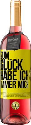 29,95 € Kostenloser Versand | Roséwein ROSÉ Ausgabe Zum Glück habe ich immer mich Gelbes Etikett. Anpassbares Etikett Junger Wein Ernte 2025 Tempranillo