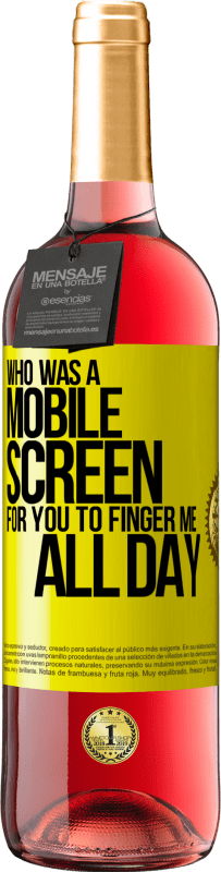 29,95 € Free Shipping | Rosé Wine ROSÉ Edition Who was a mobile screen for you to finger me all day Yellow Label. Customizable label Young wine Harvest 2023 Tempranillo