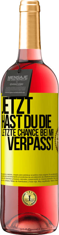 29,95 € Kostenloser Versand | Roséwein ROSÉ Ausgabe Jetzt hast du die letzte Chance bei mir verpasst Gelbes Etikett. Anpassbares Etikett Junger Wein Ernte 2023 Tempranillo