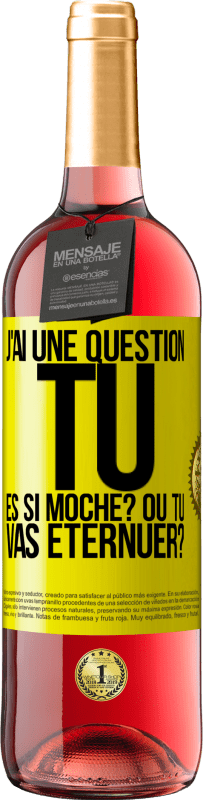 29,95 € Envoi gratuit | Vin rosé Édition ROSÉ J'ai une question... Tu es si moche? Ou tu vas éternuer? Étiquette Jaune. Étiquette personnalisable Vin jeune Récolte 2024 Tempranillo