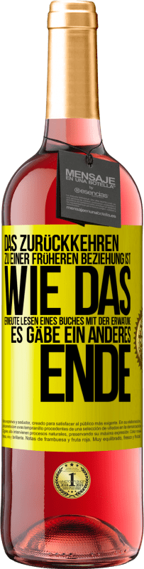 29,95 € Kostenloser Versand | Roséwein ROSÉ Ausgabe Das Zurückkehren zu einer früheren Beziehung ist, wie das erneute Lesen eines Buches mit der Erwatung, es gäbe ein anderes Ende Gelbes Etikett. Anpassbares Etikett Junger Wein Ernte 2025 Tempranillo