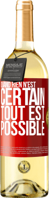 29,95 € Envoi gratuit | Vin blanc Édition WHITE Quand rien n'est certain, tout est possible Étiquette Rouge. Étiquette personnalisable Vin jeune Récolte 2024 Verdejo