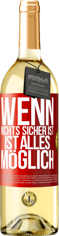 29,95 € Kostenloser Versand | Weißwein WHITE Ausgabe Wenn nichts sicher ist, ist alles möglich Rote Markierung. Anpassbares Etikett Junger Wein Ernte 2024 Verdejo