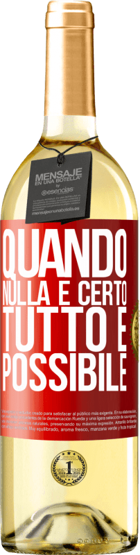 29,95 € Spedizione Gratuita | Vino bianco Edizione WHITE Quando nulla è certo, tutto è possibile Etichetta Rossa. Etichetta personalizzabile Vino giovane Raccogliere 2025 Verdejo