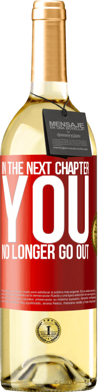 29,95 € Free Shipping | White Wine WHITE Edition In the next chapter, you no longer go out Red Label. Customizable label Young wine Harvest 2024 Verdejo