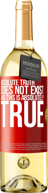 29,95 € Бесплатная доставка | Белое вино Издание WHITE Абсолютной правды не существует ... и это абсолютно верно Красная метка. Настраиваемая этикетка Молодое вино Урожай 2023 Verdejo