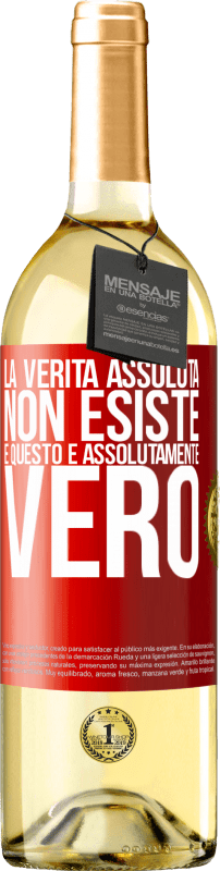 29,95 € Spedizione Gratuita | Vino bianco Edizione WHITE La verità assoluta non esiste ... e questo è assolutamente vero Etichetta Rossa. Etichetta personalizzabile Vino giovane Raccogliere 2024 Verdejo