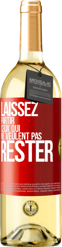 29,95 € Envoi gratuit | Vin blanc Édition WHITE Laissez partir ceux qui ne veulent pas rester Étiquette Rouge. Étiquette personnalisable Vin jeune Récolte 2024 Verdejo