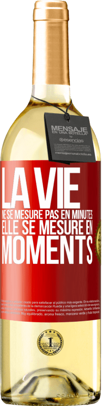 29,95 € Envoi gratuit | Vin blanc Édition WHITE La vie ne se mesure pas en minutes, elle se mesure en moments Étiquette Rouge. Étiquette personnalisable Vin jeune Récolte 2024 Verdejo