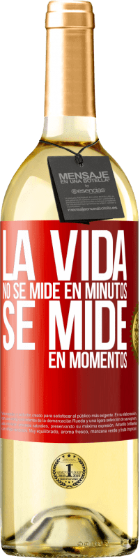 29,95 € Envío gratis | Vino Blanco Edición WHITE La vida no se mide en minutos, se mide en momentos Etiqueta Roja. Etiqueta personalizable Vino joven Cosecha 2024 Verdejo