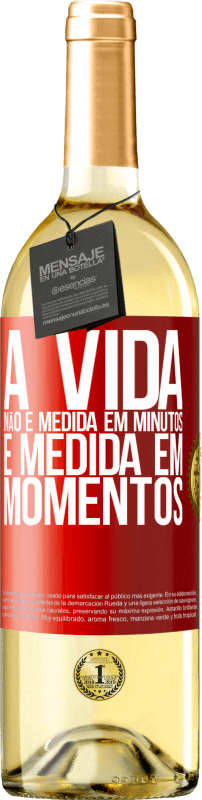 29,95 € Envio grátis | Vinho branco Edição WHITE A vida não é medida em minutos, é medida em momentos Etiqueta Vermelha. Etiqueta personalizável Vinho jovem Colheita 2024 Verdejo