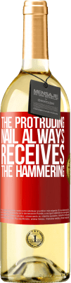 29,95 € Free Shipping | White Wine WHITE Edition The protruding nail always receives the hammering Red Label. Customizable label Young wine Harvest 2025 Verdejo