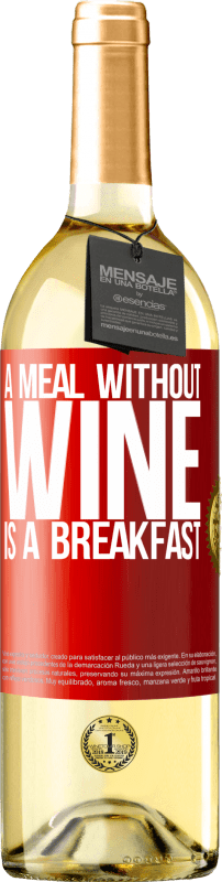 29,95 € Бесплатная доставка | Белое вино Издание WHITE Еда без вина - это завтрак Красная метка. Настраиваемая этикетка Молодое вино Урожай 2023 Verdejo