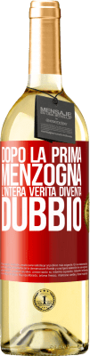 29,95 € Spedizione Gratuita | Vino bianco Edizione WHITE Dopo la prima menzogna, l'intera verità diventa dubbio Etichetta Rossa. Etichetta personalizzabile Vino giovane Raccogliere 2024 Verdejo