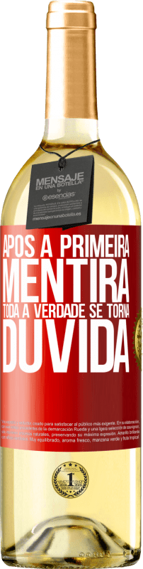 29,95 € Envio grátis | Vinho branco Edição WHITE Após a primeira mentira, toda a verdade se torna dúvida Etiqueta Vermelha. Etiqueta personalizável Vinho jovem Colheita 2024 Verdejo