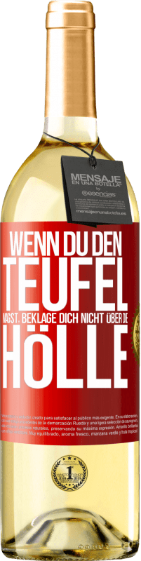 29,95 € Kostenloser Versand | Weißwein WHITE Ausgabe Wenn du den Teufel magst, beklage dich nicht über die Hölle Rote Markierung. Anpassbares Etikett Junger Wein Ernte 2024 Verdejo