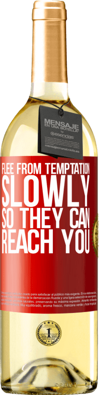 29,95 € Free Shipping | White Wine WHITE Edition Flee from temptation, slowly, so they can reach you Red Label. Customizable label Young wine Harvest 2024 Verdejo