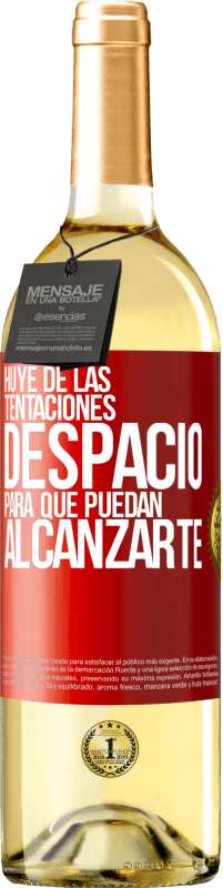 29,95 € Envío gratis | Vino Blanco Edición WHITE Huye de las tentaciones... despacio, para que puedan alcanzarte Etiqueta Roja. Etiqueta personalizable Vino joven Cosecha 2024 Verdejo