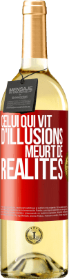 29,95 € Envoi gratuit | Vin blanc Édition WHITE Celui qui vit d'illusions meurt de réalités Étiquette Rouge. Étiquette personnalisable Vin jeune Récolte 2024 Verdejo