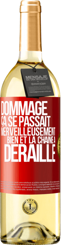 29,95 € Envoi gratuit | Vin blanc Édition WHITE Dommage. Ça se passait merveilleusement bien et la chaîne a déraillé Étiquette Rouge. Étiquette personnalisable Vin jeune Récolte 2024 Verdejo