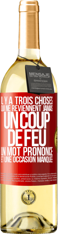 29,95 € Envoi gratuit | Vin blanc Édition WHITE Il y a trois choses qui ne reviennent jamais: un coup de feu, un mot prononcé et une occasion manquée Étiquette Rouge. Étiquette personnalisable Vin jeune Récolte 2024 Verdejo