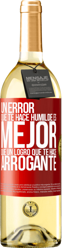29,95 € Envío gratis | Vino Blanco Edición WHITE Un error que te hace humilde es mejor que un logro que te hace arrogante Etiqueta Roja. Etiqueta personalizable Vino joven Cosecha 2024 Verdejo