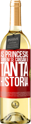 29,95 € Envio grátis | Vinho branco Edição WHITE As princesas também se cansam de tanta história Etiqueta Vermelha. Etiqueta personalizável Vinho jovem Colheita 2023 Verdejo