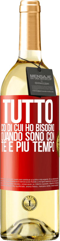 29,95 € Spedizione Gratuita | Vino bianco Edizione WHITE Tutto ciò di cui ho bisogno quando sono con te è più tempo Etichetta Rossa. Etichetta personalizzabile Vino giovane Raccogliere 2024 Verdejo