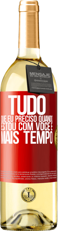 29,95 € Envio grátis | Vinho branco Edição WHITE Tudo que eu preciso quando estou com você é mais tempo Etiqueta Vermelha. Etiqueta personalizável Vinho jovem Colheita 2024 Verdejo