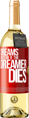 29,95 € Free Shipping | White Wine WHITE Edition Dreams only die if the dreamer dies Red Label. Customizable label Young wine Harvest 2023 Verdejo