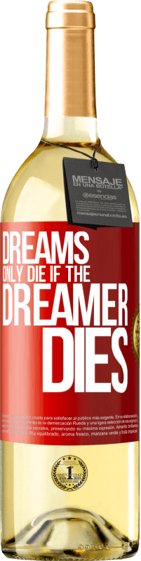 29,95 € Free Shipping | White Wine WHITE Edition Dreams only die if the dreamer dies Red Label. Customizable label Young wine Harvest 2024 Verdejo