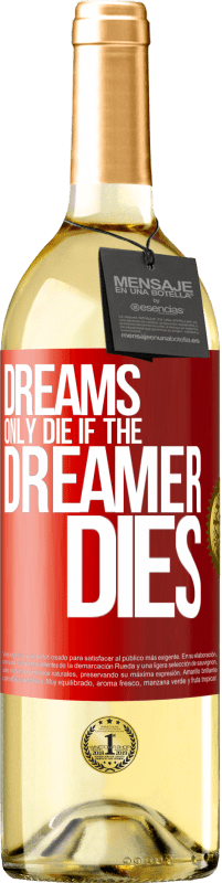 29,95 € Free Shipping | White Wine WHITE Edition Dreams only die if the dreamer dies Red Label. Customizable label Young wine Harvest 2025 Verdejo