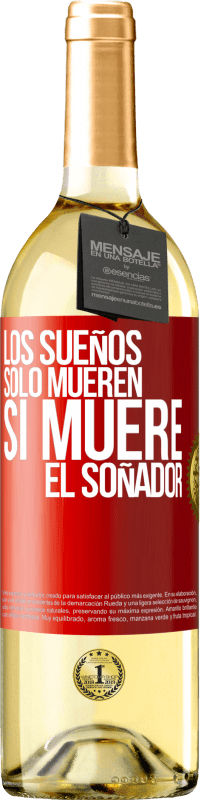 29,95 € Envío gratis | Vino Blanco Edición WHITE Los sueños sólo mueren si muere el soñador Etiqueta Roja. Etiqueta personalizable Vino joven Cosecha 2024 Verdejo