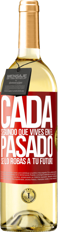 29,95 € Envío gratis | Vino Blanco Edición WHITE Cada segundo que vives en el pasado, se lo robas a tu futuro Etiqueta Roja. Etiqueta personalizable Vino joven Cosecha 2024 Verdejo