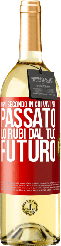 29,95 € Spedizione Gratuita | Vino bianco Edizione WHITE Ogni secondo in cui vivi nel passato, lo rubi dal tuo futuro Etichetta Rossa. Etichetta personalizzabile Vino giovane Raccogliere 2024 Verdejo