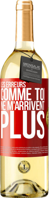 29,95 € Envoi gratuit | Vin blanc Édition WHITE Les erreurs comme toi, ne m'arrivent plus Étiquette Rouge. Étiquette personnalisable Vin jeune Récolte 2024 Verdejo