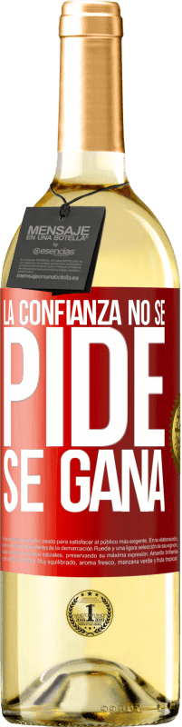 29,95 € Envío gratis | Vino Blanco Edición WHITE La confianza no se pide, se gana Etiqueta Roja. Etiqueta personalizable Vino joven Cosecha 2025 Verdejo