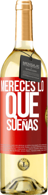 29,95 € Envío gratis | Vino Blanco Edición WHITE Mereces lo que sueñas Etiqueta Roja. Etiqueta personalizable Vino joven Cosecha 2025 Verdejo