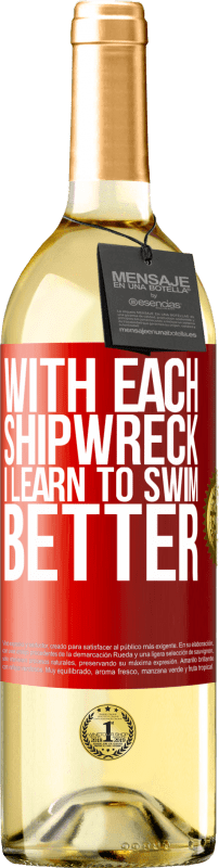 29,95 € 免费送货 | 白葡萄酒 WHITE版 每次沉船，我都会学会游泳得更好 红色标签. 可自定义的标签 青年酒 收成 2023 Verdejo