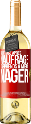 29,95 € Envoi gratuit | Vin blanc Édition WHITE Naufrage après naufrage, j'apprends à mieux nager Étiquette Rouge. Étiquette personnalisable Vin jeune Récolte 2024 Verdejo