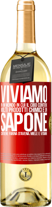 29,95 € Spedizione Gratuita | Vino bianco Edizione WHITE Viviamo in un mondo in cui il cibo contiene molti prodotti chimici e un sapone contiene farina d'avena, miele e vitamine Etichetta Rossa. Etichetta personalizzabile Vino giovane Raccogliere 2025 Verdejo