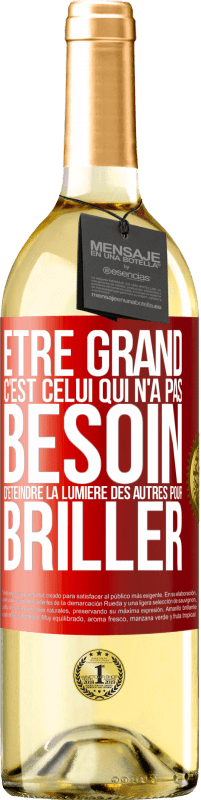 29,95 € Envoi gratuit | Vin blanc Édition WHITE Être grand, c'est celui qui n'a pas besoin d'éteindre la lumière des autres pour briller Étiquette Rouge. Étiquette personnalisable Vin jeune Récolte 2024 Verdejo