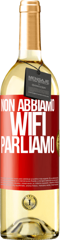 29,95 € Spedizione Gratuita | Vino bianco Edizione WHITE Non abbiamo WiFi, parliamo Etichetta Rossa. Etichetta personalizzabile Vino giovane Raccogliere 2024 Verdejo