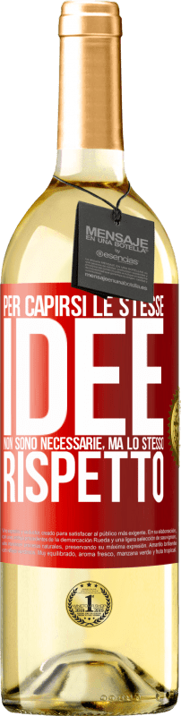 29,95 € Spedizione Gratuita | Vino bianco Edizione WHITE Per capirsi le stesse idee non sono necessarie, ma lo stesso rispetto Etichetta Rossa. Etichetta personalizzabile Vino giovane Raccogliere 2024 Verdejo