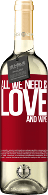 29,95 € Envoi gratuit | Vin blanc Édition WHITE All we need is love and wine Étiquette Rouge. Étiquette personnalisable Vin jeune Récolte 2023 Verdejo