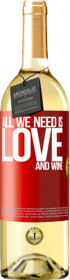 29,95 € Envío gratis | Vino Blanco Edición WHITE All we need is love and wine Etiqueta Roja. Etiqueta personalizable Vino joven Cosecha 2023 Verdejo