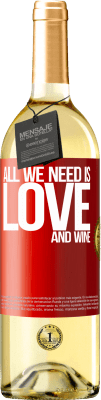29,95 € Envío gratis | Vino Blanco Edición WHITE All we need is love and wine Etiqueta Roja. Etiqueta personalizable Vino joven Cosecha 2025 Verdejo