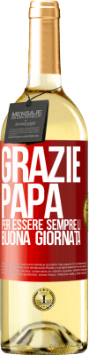 29,95 € Spedizione Gratuita | Vino bianco Edizione WHITE Grazie papà, per essere sempre lì. Buona giornata Etichetta Rossa. Etichetta personalizzabile Vino giovane Raccogliere 2023 Verdejo